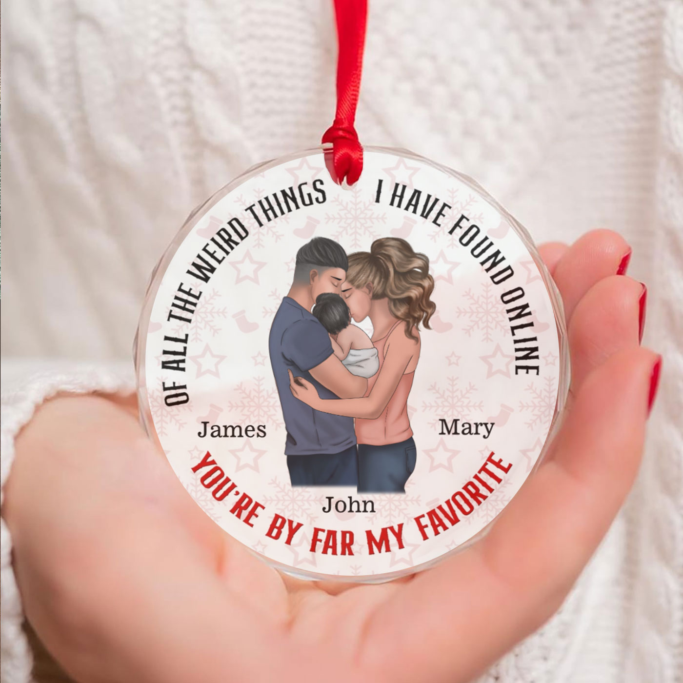 Family of Three Christmas Ornament | You're by Far My Favorite | Personalized Circle Glass Ornament